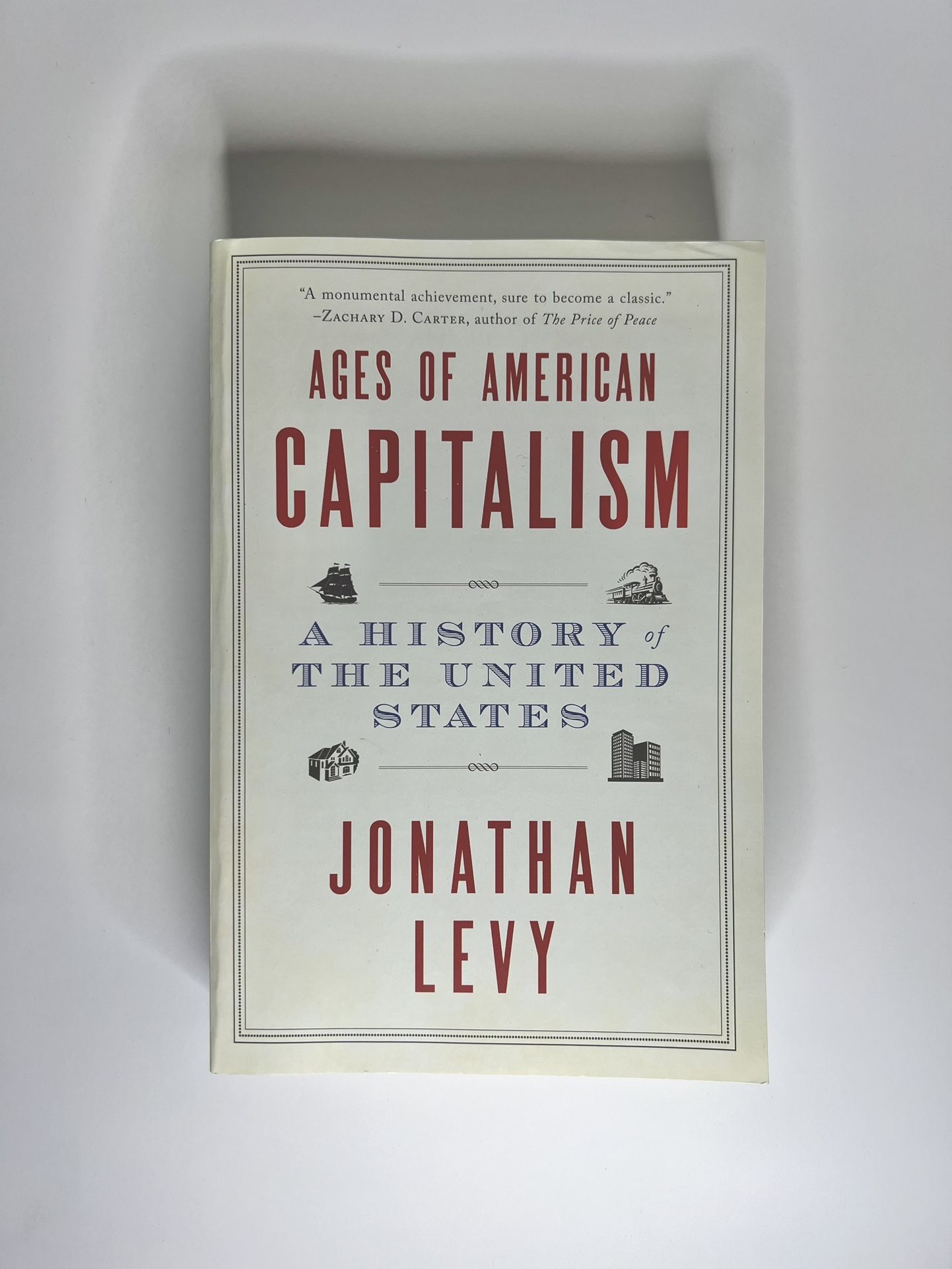 Ages Of American Capitalism: A History Of The United Statesi