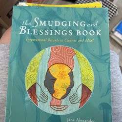 The Smudging And Blessings Book