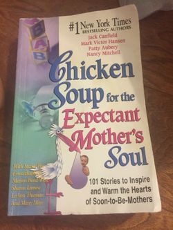 Chicken soup for the expectant mothers soul