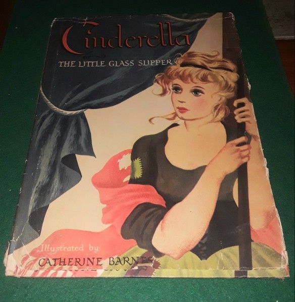 Cinderella or The Little Glass Slipper Illustrated by Catherine Barnes The Harrison Company 1946