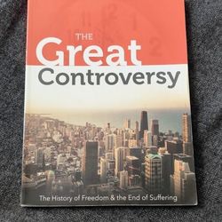 The Great Controversy: The History Of Freedom &The End Of Suffering 