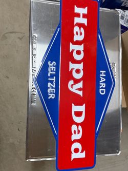 Happy Dad Hard Seltzer advertising Metal Sign