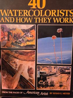 40 Watercolorists And How They Work-Susan E.Meyer