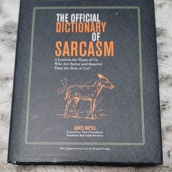 The Official Dictionary of Sarcasm: A Lexicon for Those of Us Who Are Better...