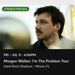 Selling Morgan Wallen Friday 2 Tickets
