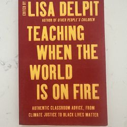 Teaching When The World Is On Fire 