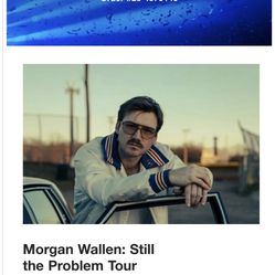 4x Morgan Wallen Tickets 