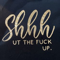 Shhhhh Shirt