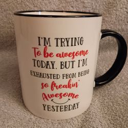 I'm Trying to be Awesome..But. Coffee Mug