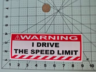 Warning I Drive The Speed Limit Funny Prank Meme Joke Waterproof Vinyl Sticker