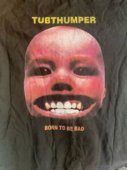 Vintage 90s Tubthumper Chumbawamba Born To Be Bad T-Shirt Sz 2XL. fit like large