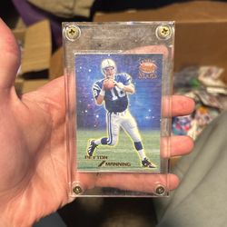 Peyton Manning rookie card completely in case the card is in perfect condition