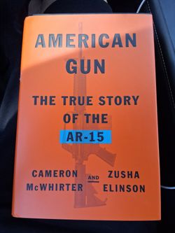 Book - American Gun - True story of AR 15