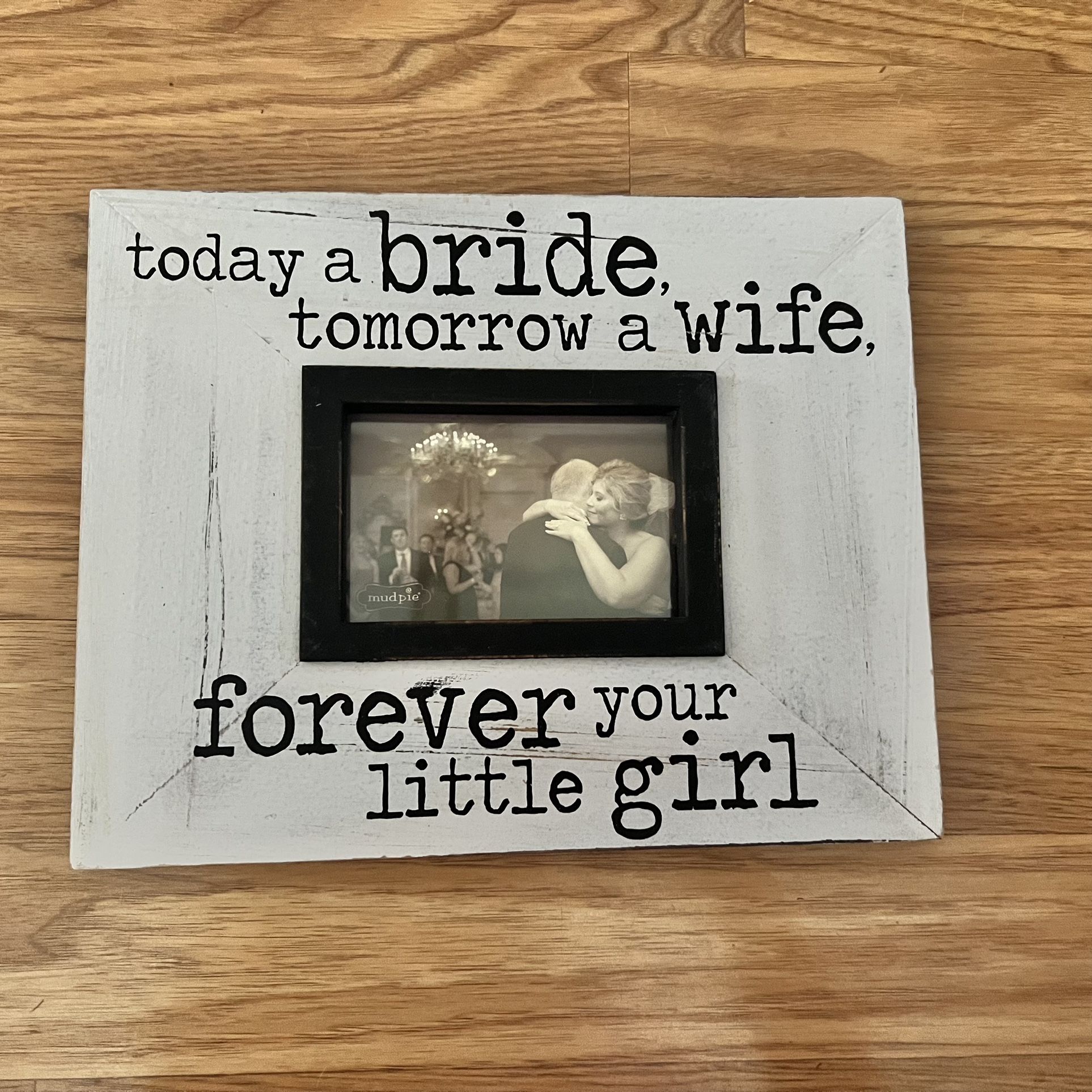 Today a bride tomorrow a wife forever your little girl wedding photo frame. New!