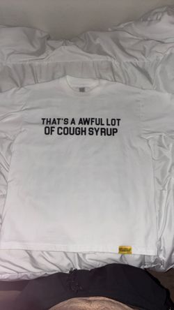 Awful Lot Of Cough Syrup Tee