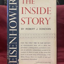 Eisenhower, The Inside Story : Robert J. Donovan, 1956 First Ed, HC DJ, Harper
