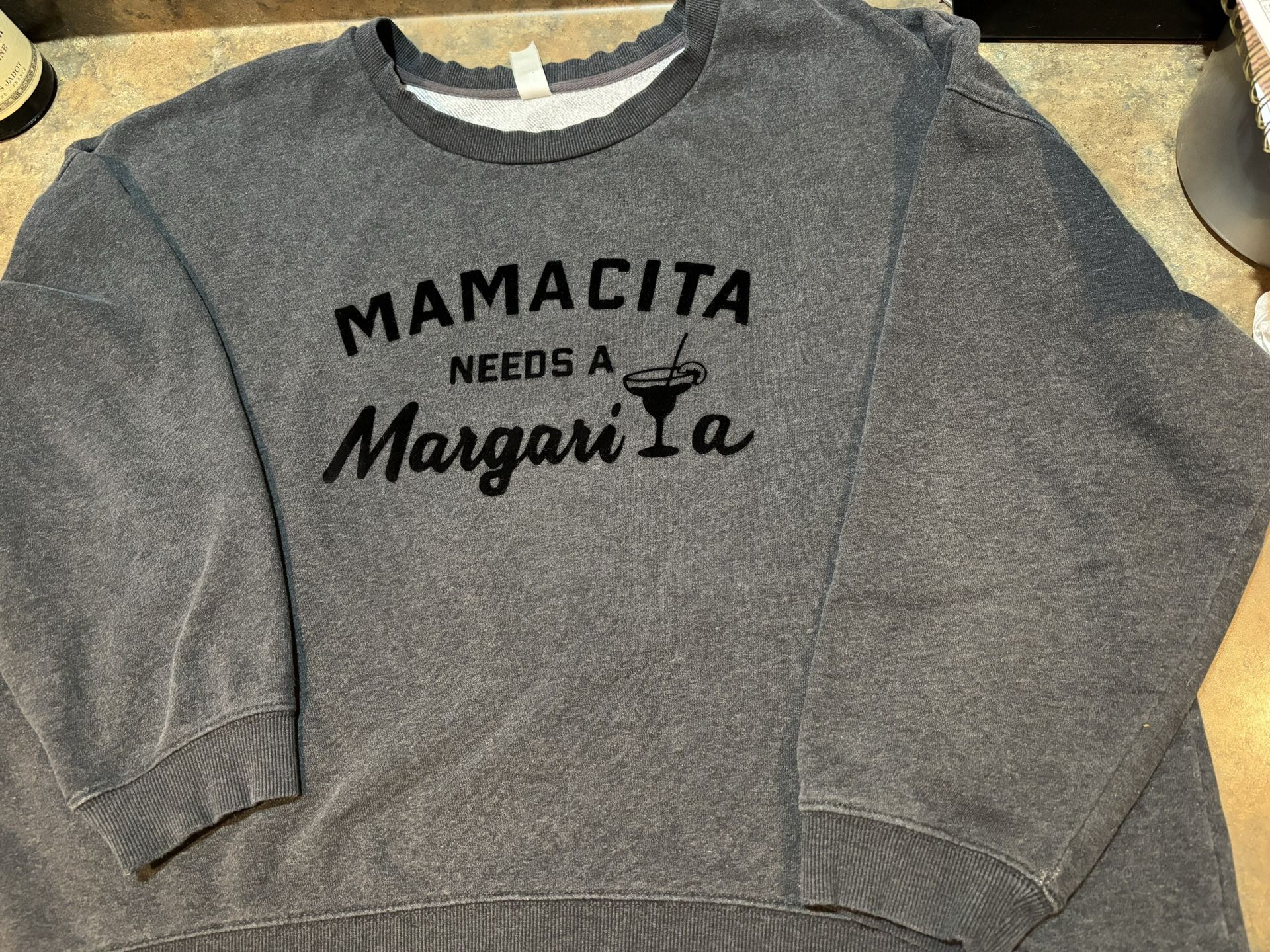 Mamacita Needs a Margari sweatshirt. xxl