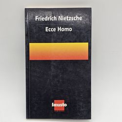 Ecce Homo by Friedrich Nietzsche Fausto Ediciones 1999 Argentina