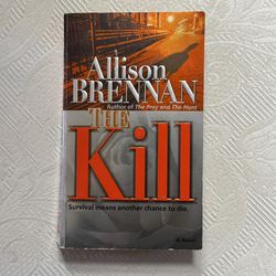 The Kill - Paperback Book By Allison Brennan