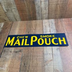 Vintage Mail Pouch Chew Tobacco Made In USA Embossed Sign