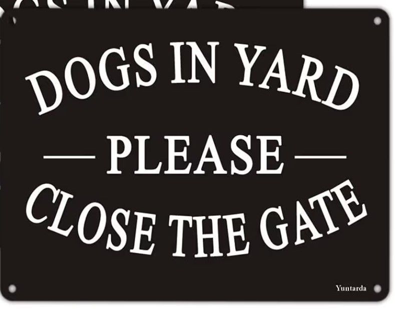 $3 NEW DOGS IN YARD CLOSE GATE FENCE SIGN MESA