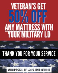 Veteran's take 50% off ANY MATTRESS