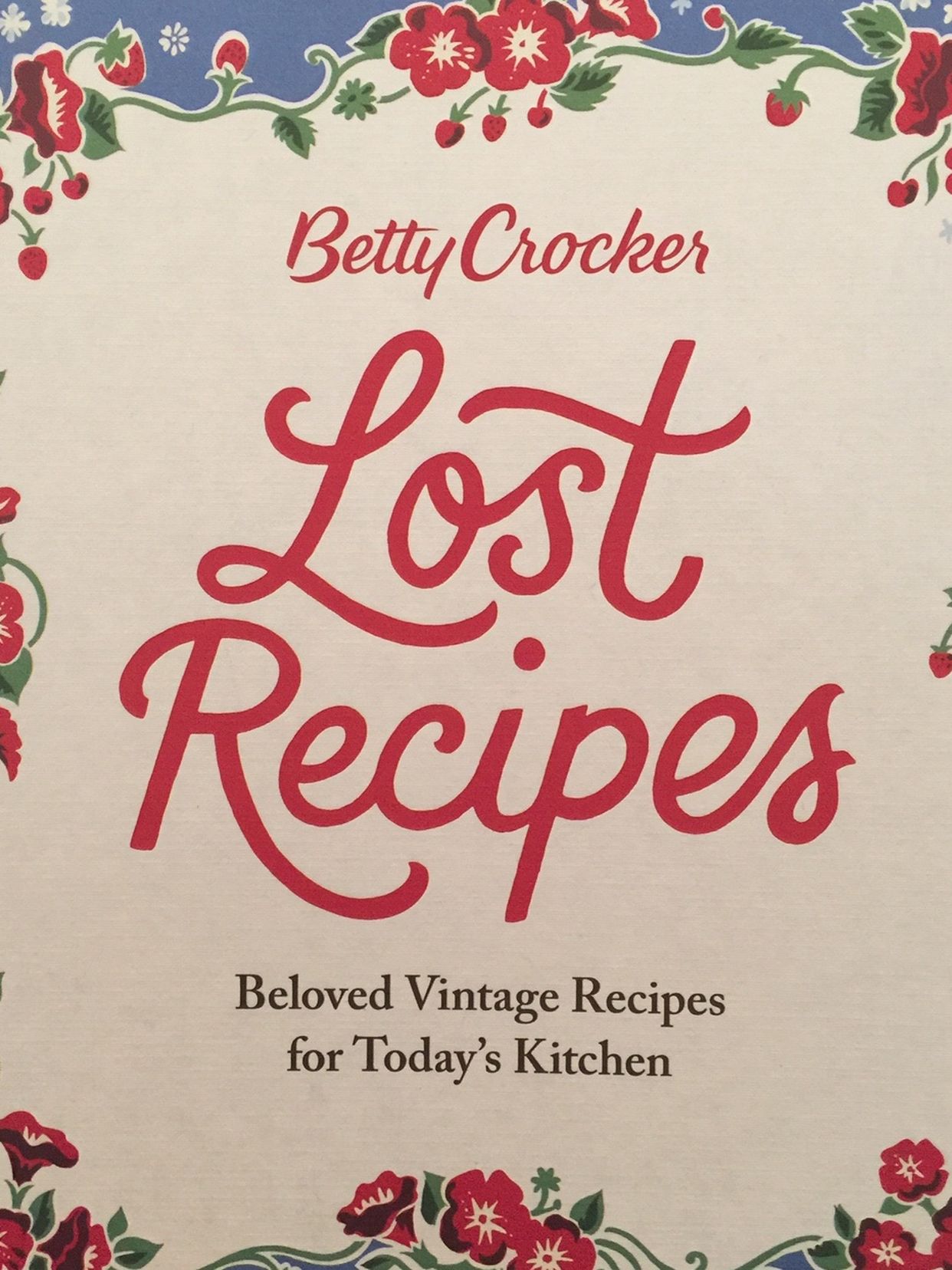 Cook Book Betty Crocker “Lost Recipes”