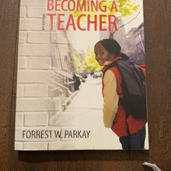 Becoming A Teacher Forrest W Parkay