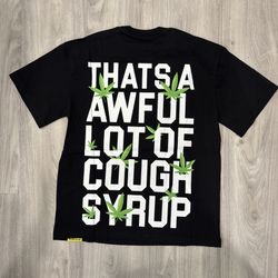 Awful lot of cough syrup 🍃 T-Shirt