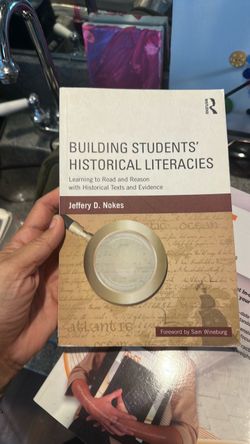 Building Students' Historical Literacies by Nokes