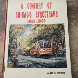 A Century of Chicago Streetcars 1858–1958 – 1964 First Printing