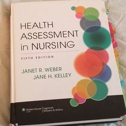 Health Assessment in Nursing by Weber, Kelley 5th Edition