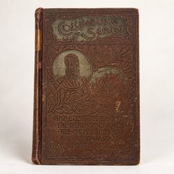 “One Maidens Mischief,”Columbus Series Antique Hardcover Book