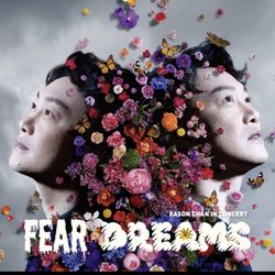Eason Chan(陈奕迅) Fear and Dreams World Tour Tickets 