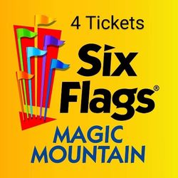 Six Flags Magic Mountain- 4 Tickets (Please Read Before Replying)