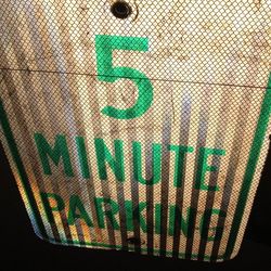 Like New Original 18 Inch Tall By 12 Inches Wide Steel Reflective  5 Minute  Parking  Sign