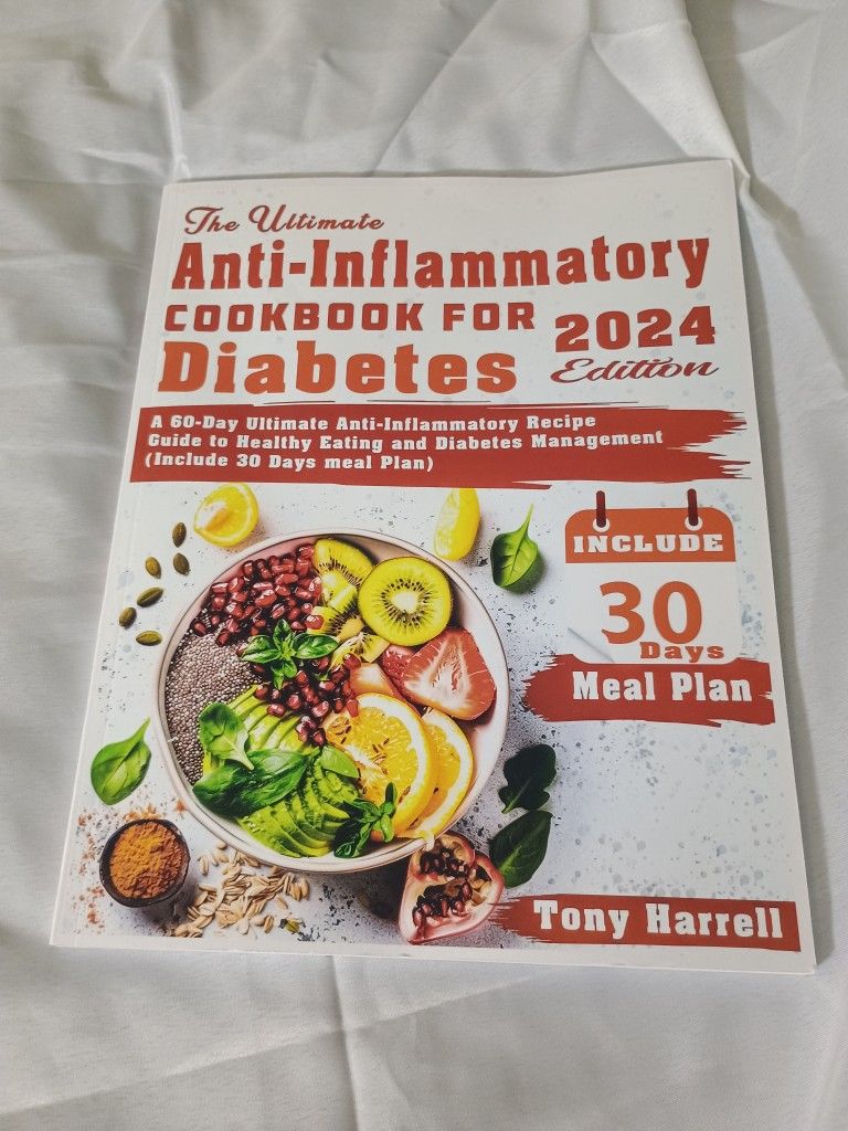 The Ultimate Anti-Inflammatory Cookbook for Diabetes 2024 Edition