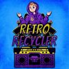 The Retro Recycler