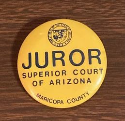 Vintage Superior Court of Arizona juror pinback button pin badge Maricopa County
