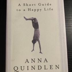 $5 Short Guide to a Happy Life by Anna Quindlen (2000, Hardcover)