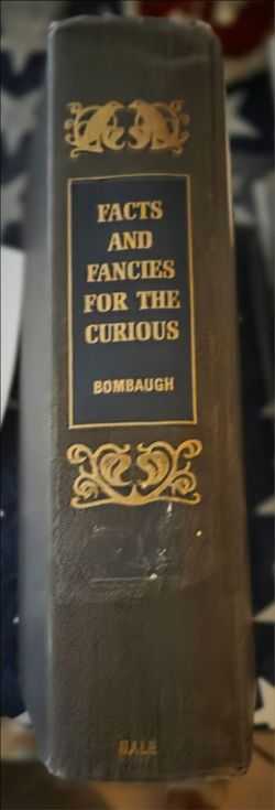 Facts and Fancies for the Curious by Bombaugh