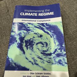 Olav Schram Stokke and 2 more Implementing the Climate Regime: International Compliance 1st Edition ISBN-13: 992405, ISBN-10: 112