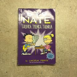 Big Nate Thunka, Thunka, Thunka