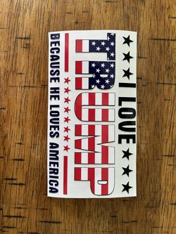 Trump Decals 6”w 