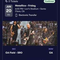 Metallica Tickets (2) Field/GA