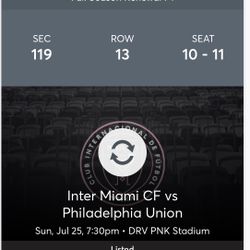 Inter Miami Tickets (two Tickets)  $40 Each  Center  Field 