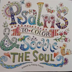 New Psalms To Color And Soothe The Soul Advanced Coloring Book