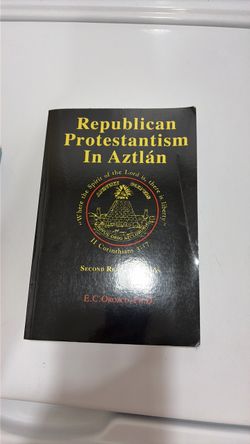 Republican Protestantism In Aztlan