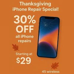 iPhone Repair - 30% Off (Thanksgiving Special)