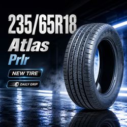 🔥 235/65R18 Atlas Prlr Tires 🔥
